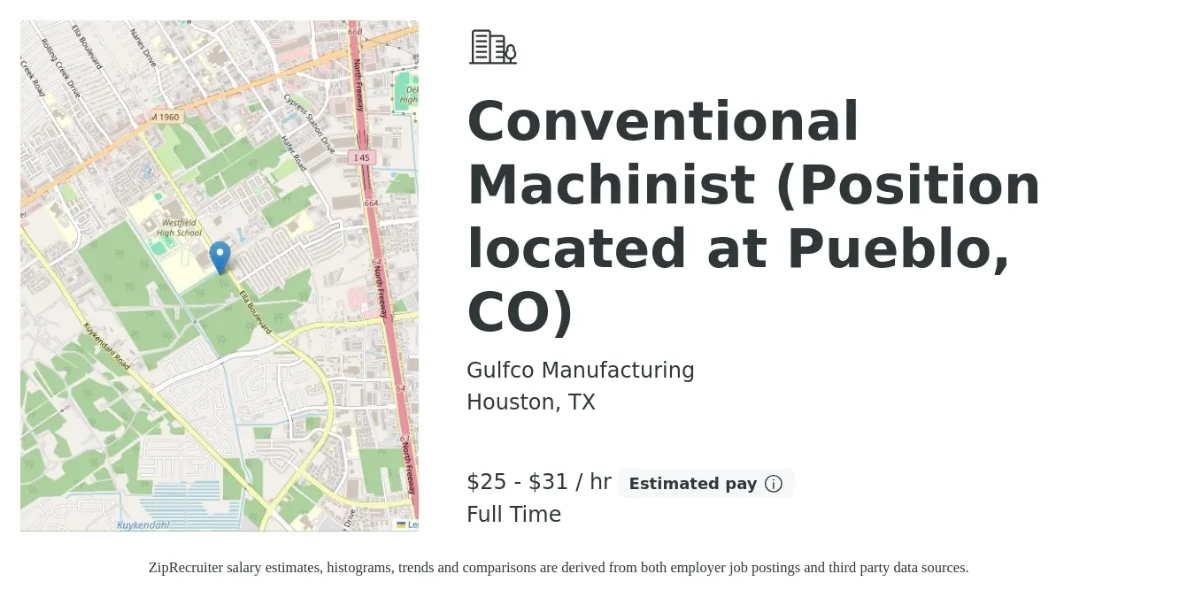 Gulfco Manufacturing job posting for a Conventional Machinist (Position located at Pueblo, CO) in Houston, TX with a salary of $26 to $33 Hourly with a map of Houston location.