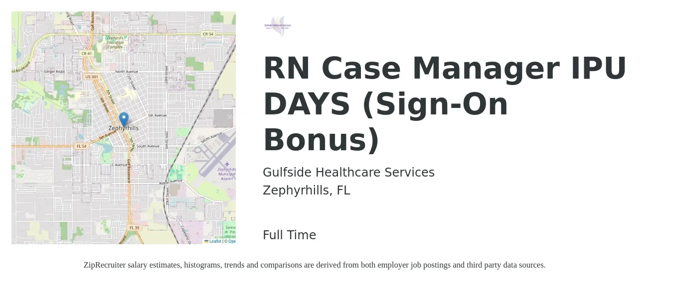 Gulfside Healthcare Services job posting for a RN Case Manager IPU DAYS (Sign-On Bonus) in Zephyrhills, FL with a salary of $29 to $45 Hourly with a map of Zephyrhills location.