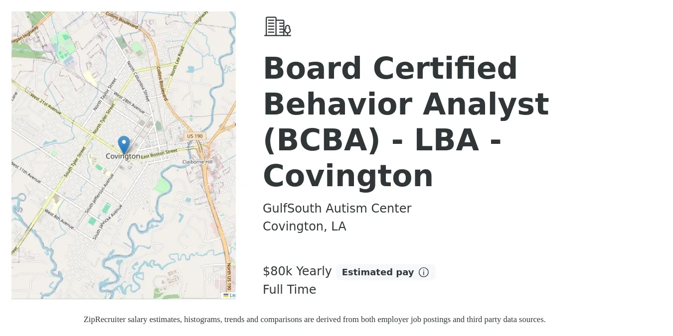 GulfSouth Autism Center job posting for a Board Certified Behavior Analyst (BCBA) - LBA - Covington in Covington, LA with a salary of $80,000 Yearly with a map of Covington location.