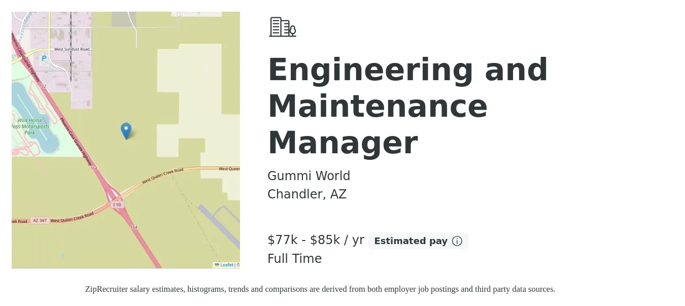 Gummi World job posting for a Engineering and Maintenance Manager in Chandler, AZ with a salary of $77,000 to $85,000 Yearly with a map of Chandler location.