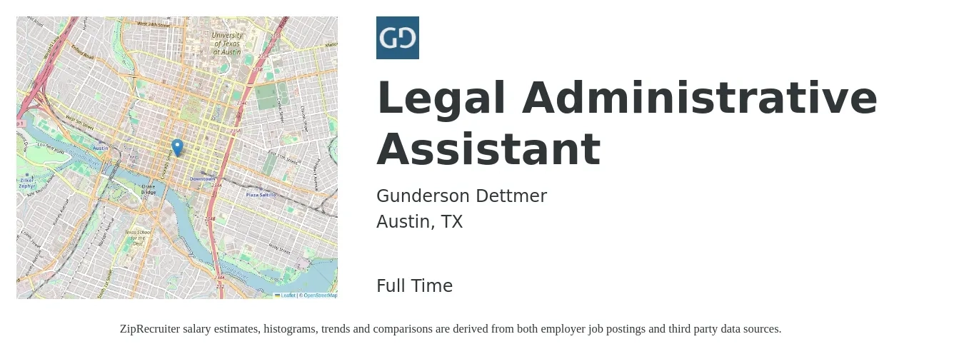 Gunderson Dettmer job posting for a Legal Administrative Assistant in Austin, TX with a salary of $39,600 to $63,400 Yearly with a map of Austin location.