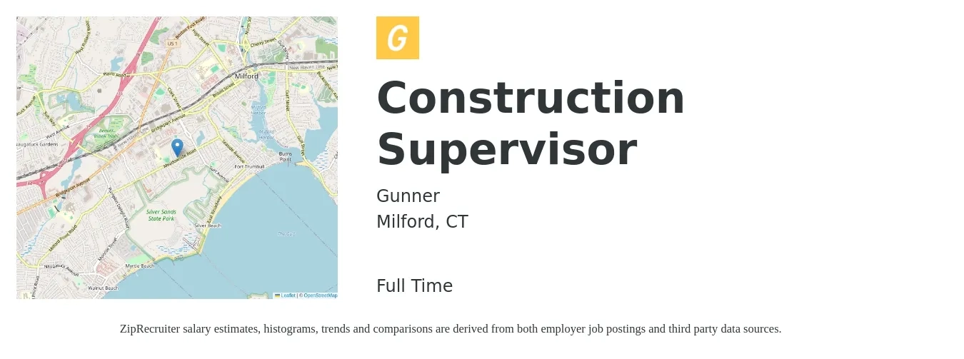 Gunner job posting for a Construction Supervisor in Milford, CT with a salary of $71,200 to $115,800 Yearly with a map of Milford location.