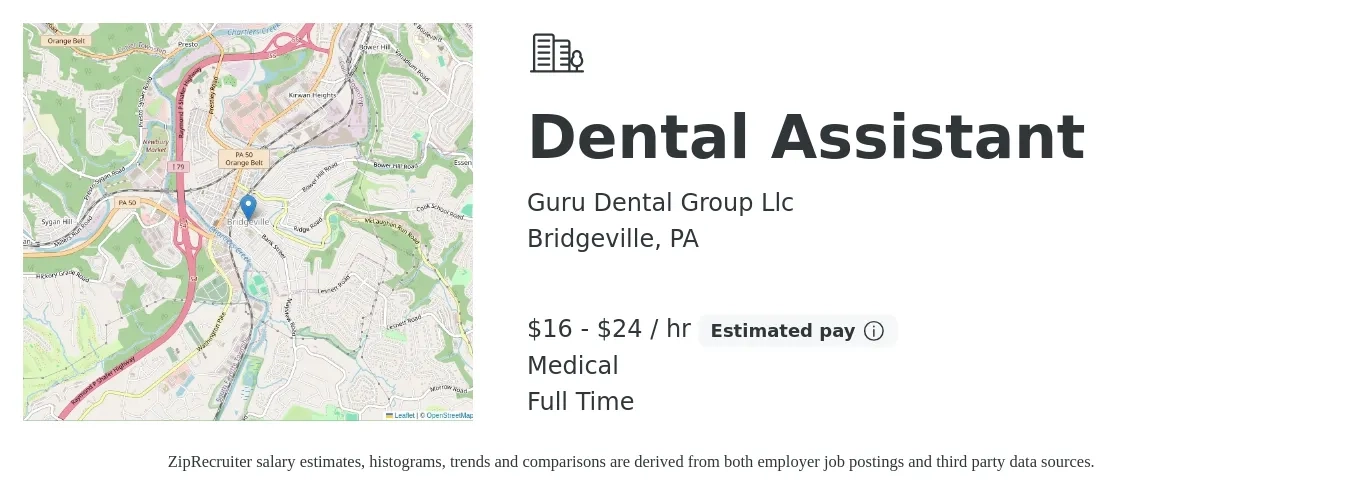 Guru Dental Group Llc job posting for a Dental Assistant in Bridgeville, PA with a salary of $18 to $24 Hourly (plus commission) and benefits including medical, and retirement with a map of Bridgeville location.