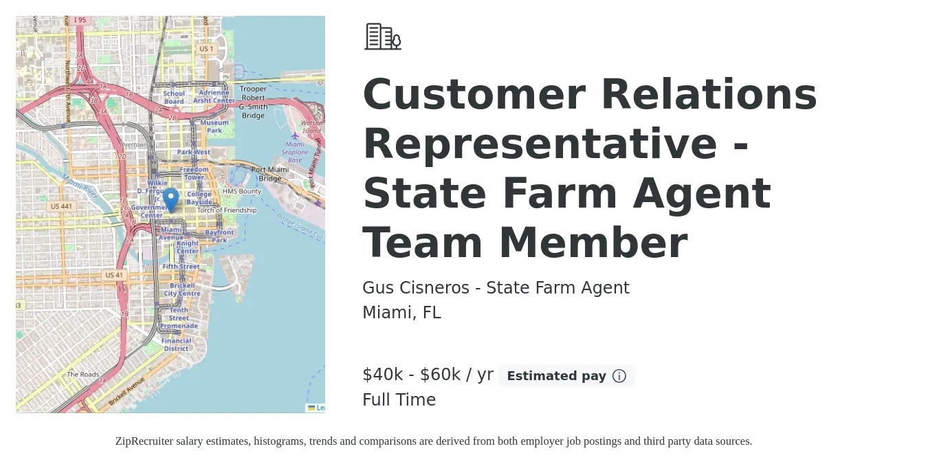 Gus Cisneros - State Farm Agent job posting for a Customer Relations Representative - State Farm Agent Team Member in Miami, FL with a salary of $40,000 to $60,000 Yearly with a map of Miami location.