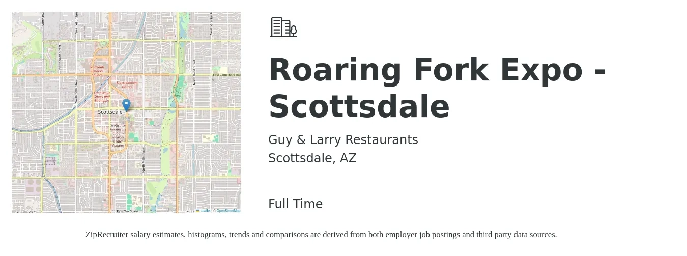Guy & Larry Restaurants job posting for a Roaring Fork Expo - Scottsdale in Scottsdale, AZ with a salary of $14 to $18 Hourly with a map of Scottsdale location.