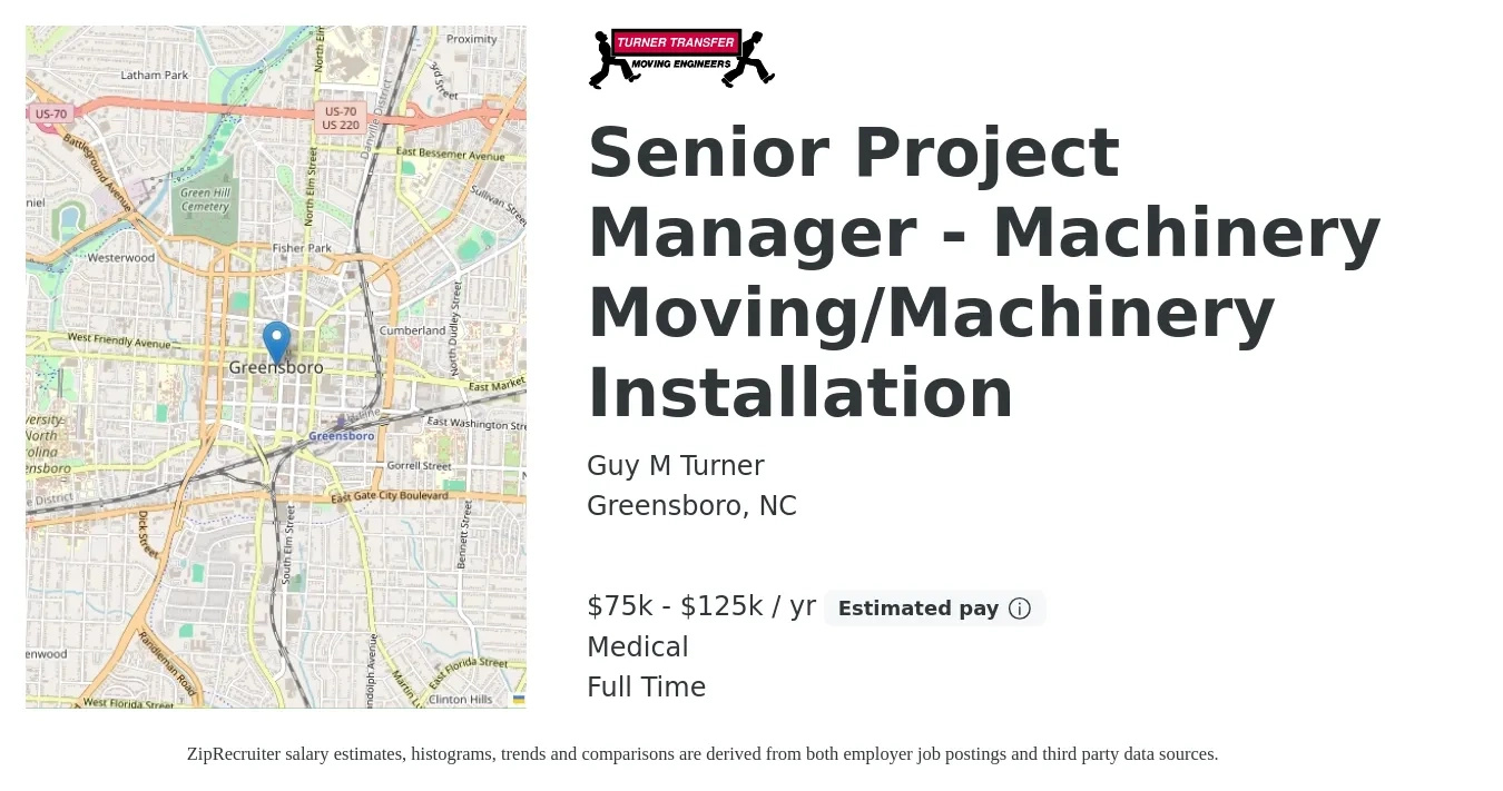 Guy M Turner job posting for a Senior Project Manager - Machinery Moving/Machinery Installation in Greensboro, NC with a salary of $75,000 to $125,000 Yearly and benefits including pto, retirement, and medical with a map of Greensboro location.