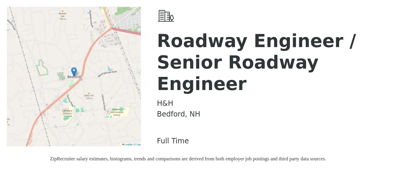 H&H job posting for a Roadway Engineer / Senior Roadway Engineer in Bedford, NH with a salary of $79,400 to $111,900 Yearly with a map of Bedford location.