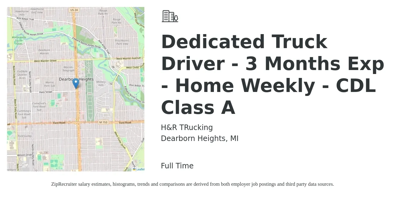 H&R TRucking job posting for a Dedicated Truck Driver - 3 Months Exp - Home Weekly - CDL Class A in Dearborn Heights, MI with a salary of $1,400 to $1,600 Weekly with a map of Dearborn Heights location.