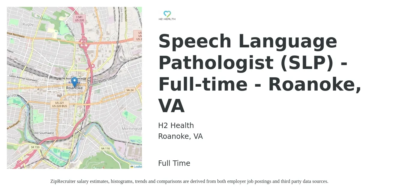 H2 Health job posting for a Speech Language Pathologist (SLP) - Full-time - Roanoke, VA in Roanoke, VA with a salary of $32 to $46 Hourly with a map of Roanoke location.