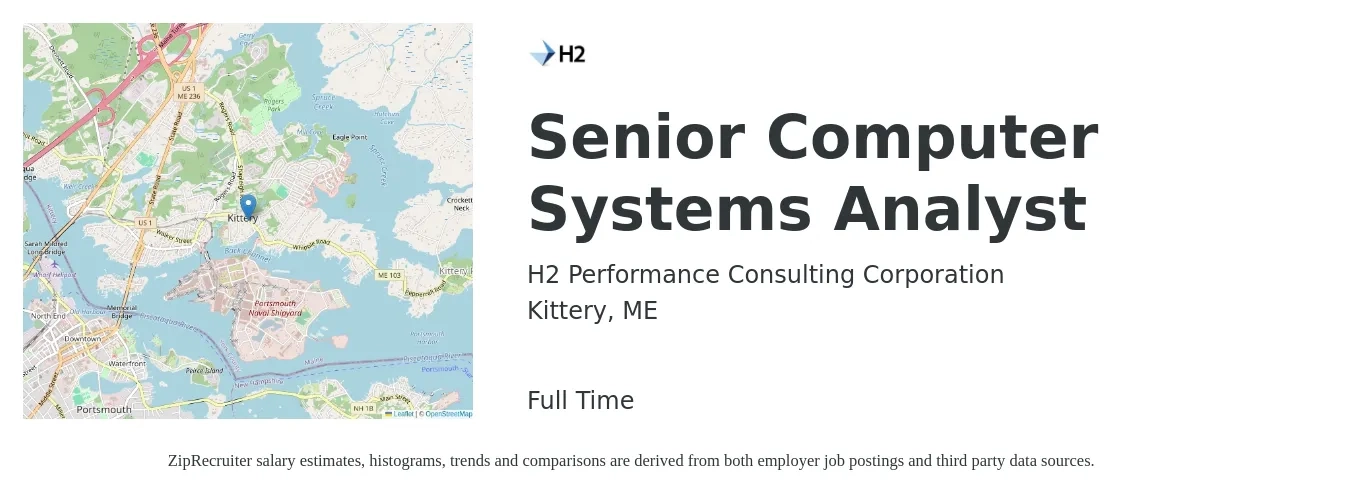 H2 Performance Consulting Corporation job posting for a Senior Computer Systems Analyst in Kittery, ME with a salary of $87,100 to $127,800 Yearly with a map of Kittery location.