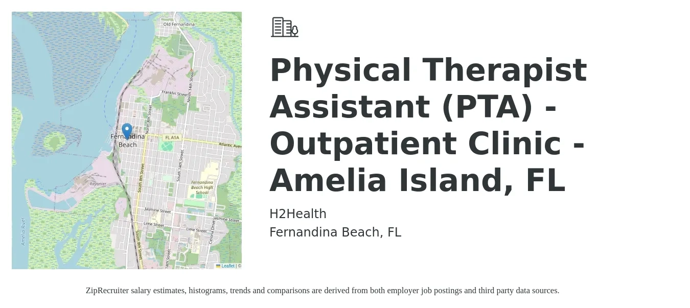 H2 Health job posting for a Physical Therapist Assistant (PTA) - Outpatient Clinic - Amelia Island, FL in Fernandina Beach, FL with a salary of $26 to $34 Hourly with a map of Fernandina Beach location.