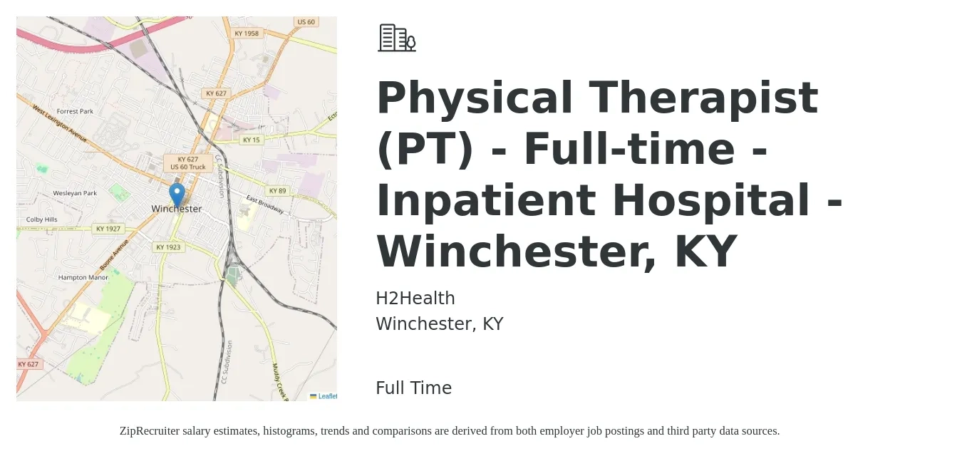 H2 Health job posting for a Physical Therapist (PT) - Full-time - Inpatient Hospital - Winchester, KY in Winchester, KY with a salary of $1,430 to $1,860 Weekly with a map of Winchester location.