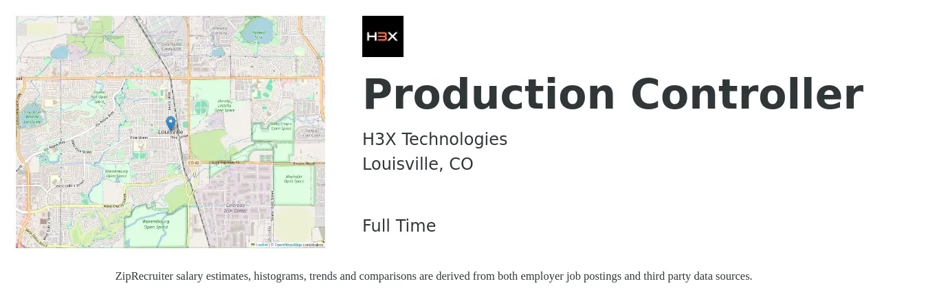 H3X Technologies job posting for a Production Controller in Louisville, CO with a salary of $60,000 to $120,000 Yearly with a map of Louisville location.
