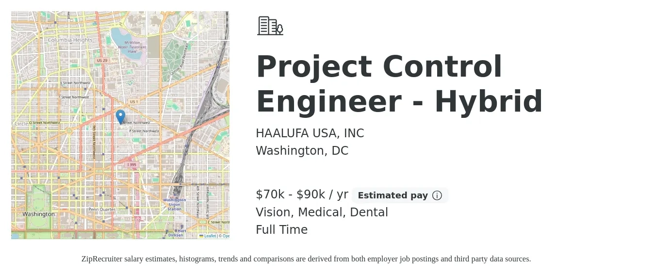 HAALUFA USA, INC job posting for a Project Control Engineer - Hybrid in Washington, DC with a salary of $70,000 to $90,000 Yearly and benefits including vision, dental, life_insurance, medical, and pto with a map of Washington location.