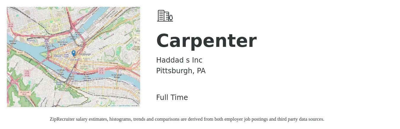 Haddad s Inc job posting for a Carpenter in Pittsburgh, PA with a salary of $21 to $29 Hourly with a map of Pittsburgh location.