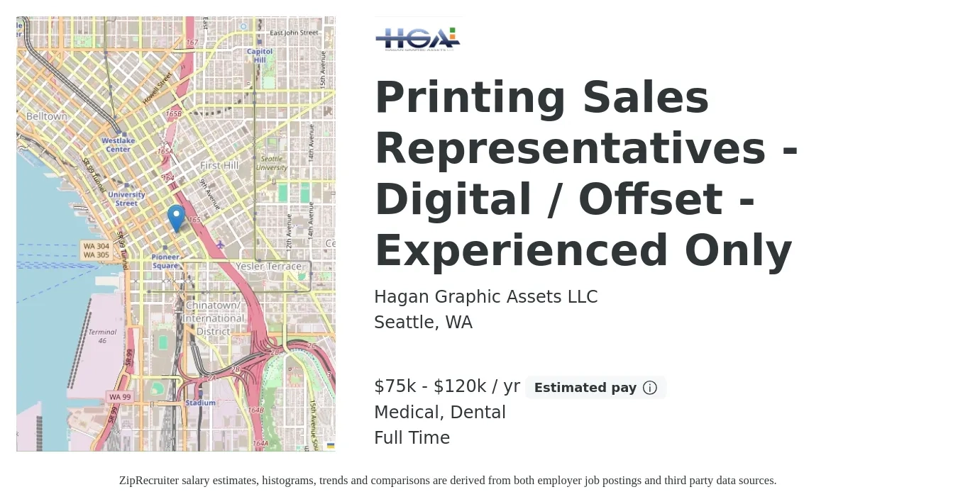 Hagan Graphic Assets LLC job posting for a Printing Sales Representatives - Digital / Offset - Experienced Only in Seattle, WA with a salary of $75,000 to $120,000 Yearly (plus commission) and benefits including retirement, dental, life_insurance, and medical with a map of Seattle location.
