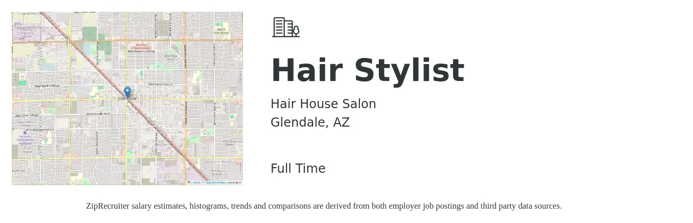 Hair House Salon job posting for a Hair Stylist in Glendale, AZ with a salary of $500 to $1,500 Weekly with a map of Glendale location.