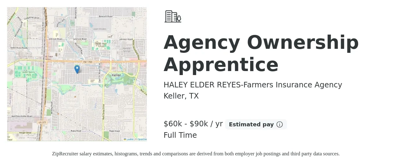 HALEY ELDER REYES-Farmers Insurance Agency job posting for a Agency Ownership Apprentice in Keller, TX with a salary of $60,000 to $90,000 Yearly with a map of Keller location.