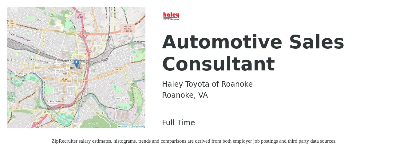 Haley Toyota of Roanoke job posting for a Automotive Sales Consultant in Roanoke, VA with a salary of $40,200 to $78,500 Yearly with a map of Roanoke location.