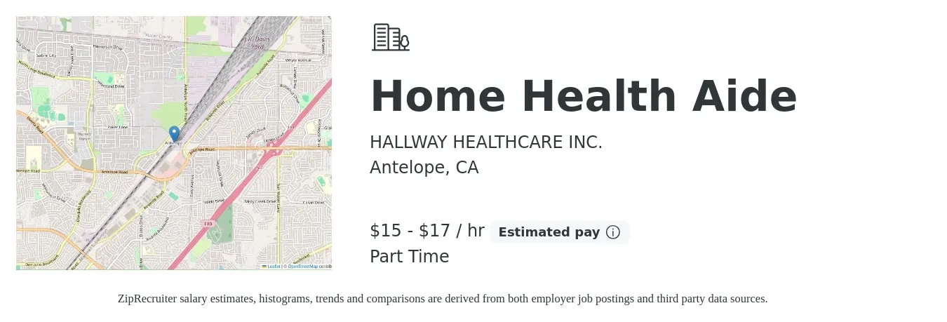 HALLWAY HEALTHCARE INC. job posting for a Home Health Aide in Antelope, CA with a salary of $16 to $18 Hourly with a map of Antelope location.