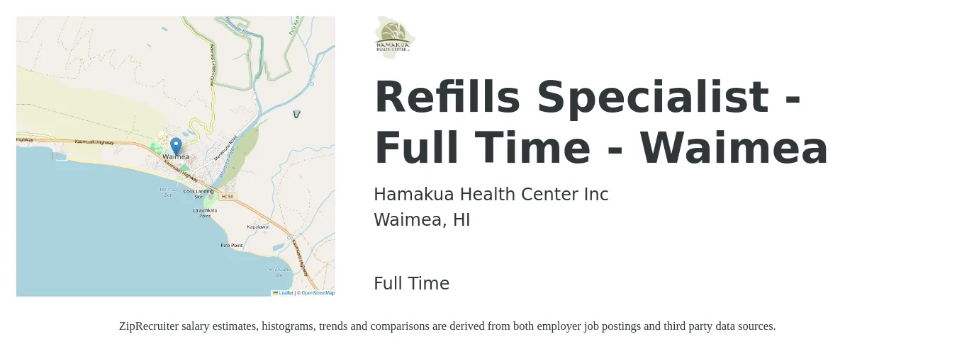 Hamakua Health Center Inc job posting for a Refills Specialist - Full Time - Waimea in Waimea, HI with a salary of $22 to $28 Hourly with a map of Waimea location.