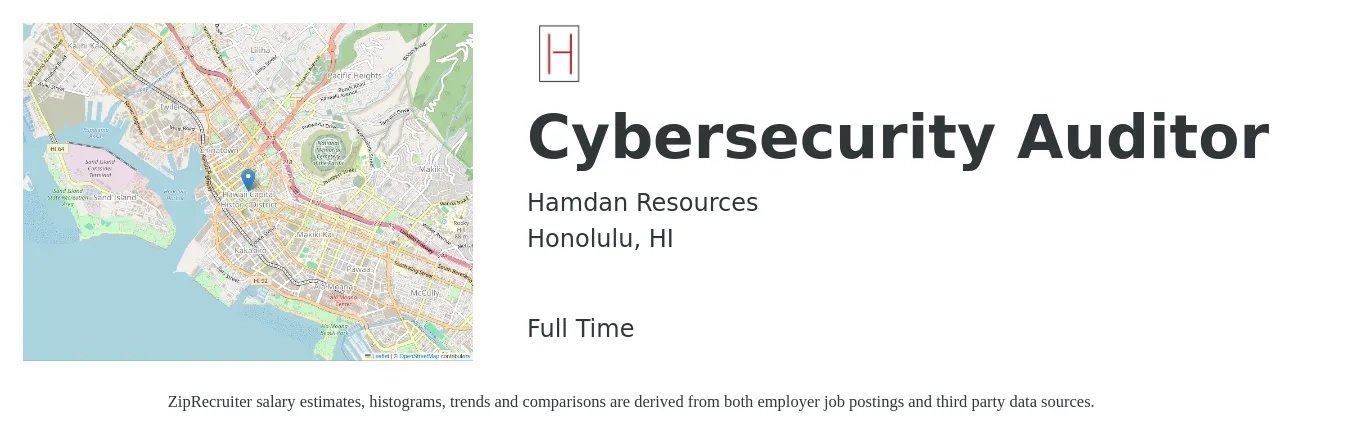Hamdan Resources job posting for a Cybersecurity Auditor in Honolulu, HI with a salary of $47,600 to $128,900 Yearly with a map of Honolulu location.