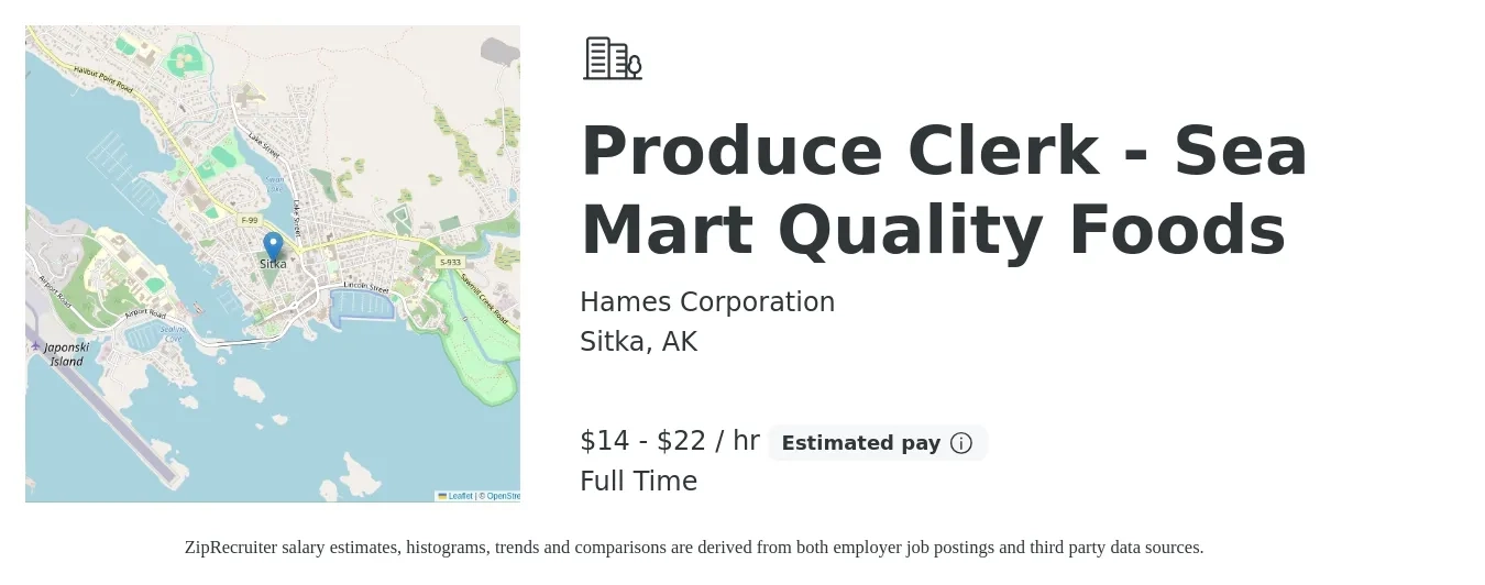Hames Corporation job posting for a Produce Clerk - Sea Mart Quality Foods in Sitka, AK with a salary of $15 to $23 Hourly with a map of Sitka location.