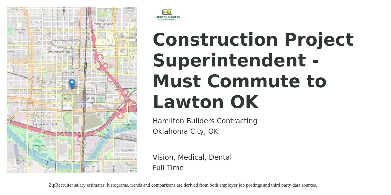 Hamilton Builders Contracting job posting for a Construction Project Superintendent - Must Commute to Lawton OK in Oklahoma City, OK with a salary of $69,200 to $97,500 Yearly and benefits including retirement, vision, dental, life_insurance, and medical with a map of Oklahoma City location.