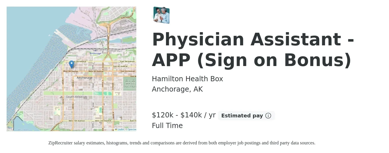Hamilton Health Box job posting for a Physician Assistant - APP (Sign on Bonus) in Anchorage, AK with a salary of $120,000 to $140,000 Yearly with a map of Anchorage location.