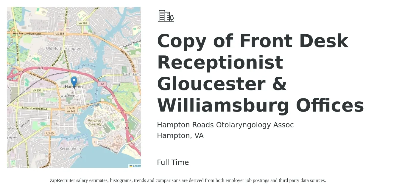 Hampton Roads Otolaryngology Assoc job posting for a Copy of Front Desk Receptionist Gloucester & Williamsburg Offices in Hampton, VA with a salary of $13 to $17 Hourly with a map of Hampton location.