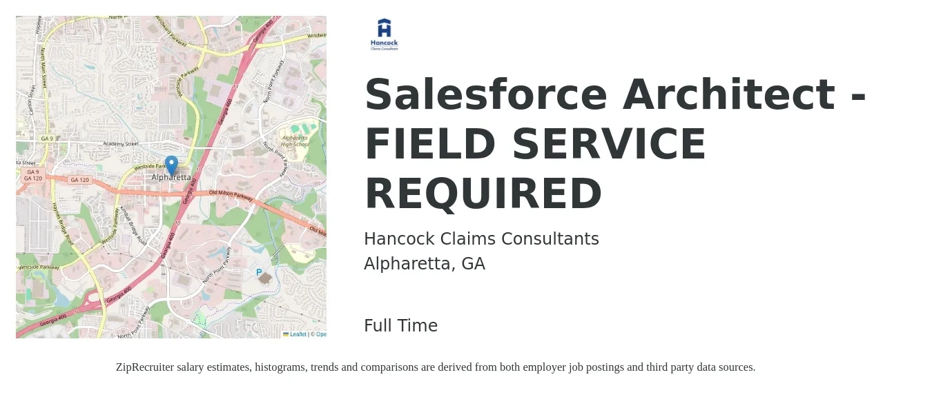 Hancock Claims Consultants job posting for a Salesforce Architect - FIELD SERVICE REQUIRED in Alpharetta, GA with a salary of $66 to $82 Hourly with a map of Alpharetta location.