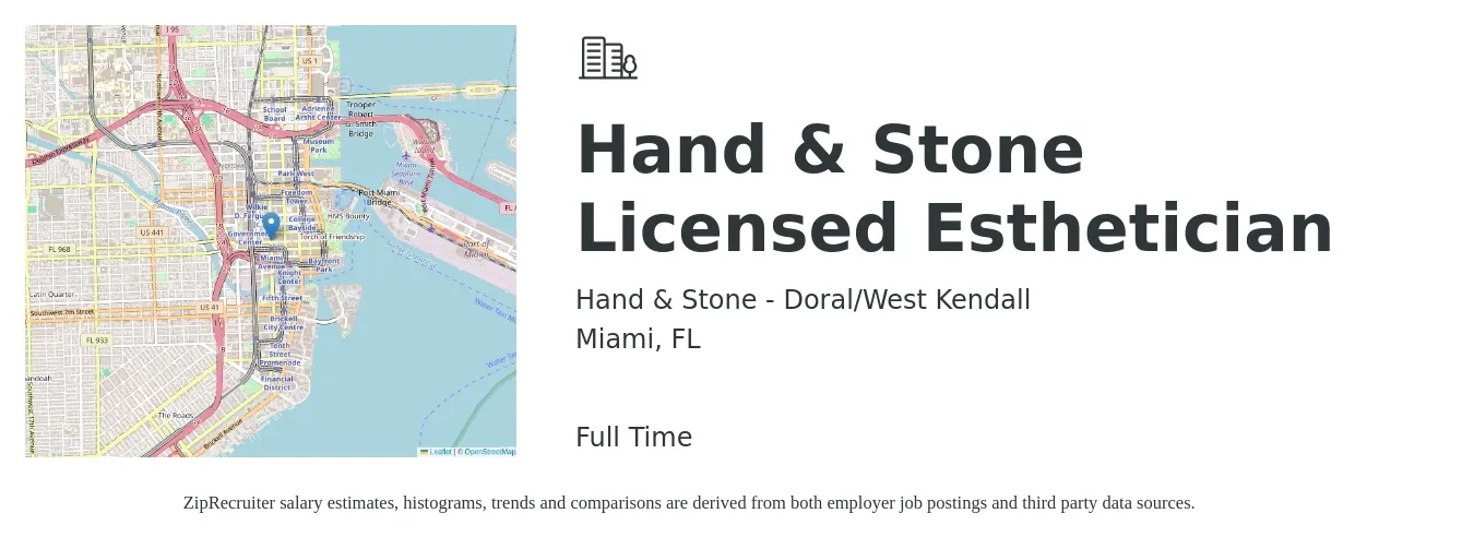 Hand & Stone - Doral/West Kendall job posting for a Hand & Stone Licensed Esthetician in Miami, FL with a salary of $18 to $37 Hourly with a map of Miami location.