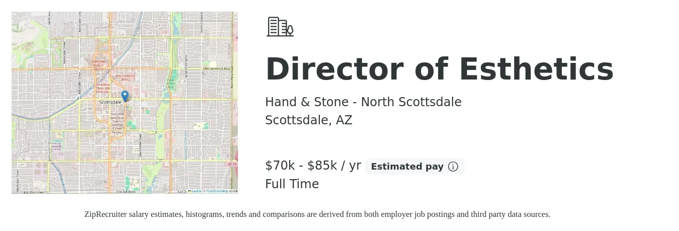 Hand & Stone - North Scottsdale job posting for a Director of Esthetics in Scottsdale, AZ with a salary of $70,000 to $85,000 Yearly with a map of Scottsdale location.