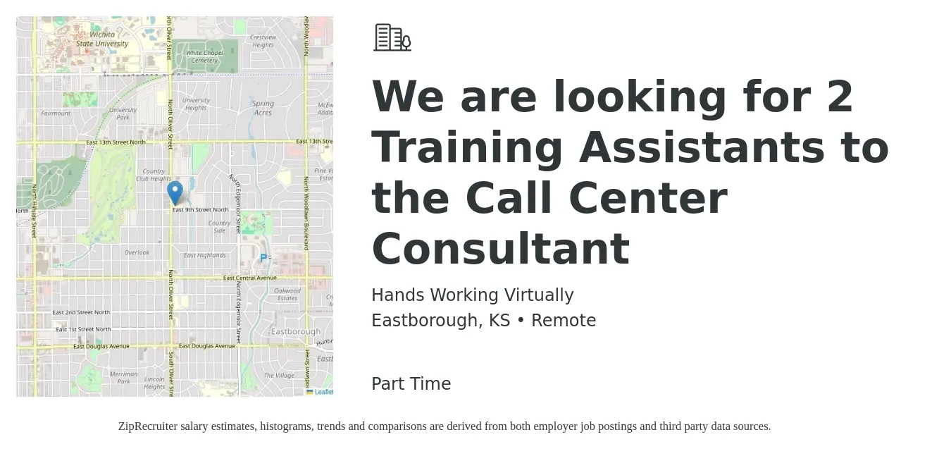 Hands Working Virtually job posting for a We are looking for 2 Training Assistants to the Call Center Consultant in Eastborough, KS with a salary of $55,900 to $78,100 Yearly with a map of Eastborough location.