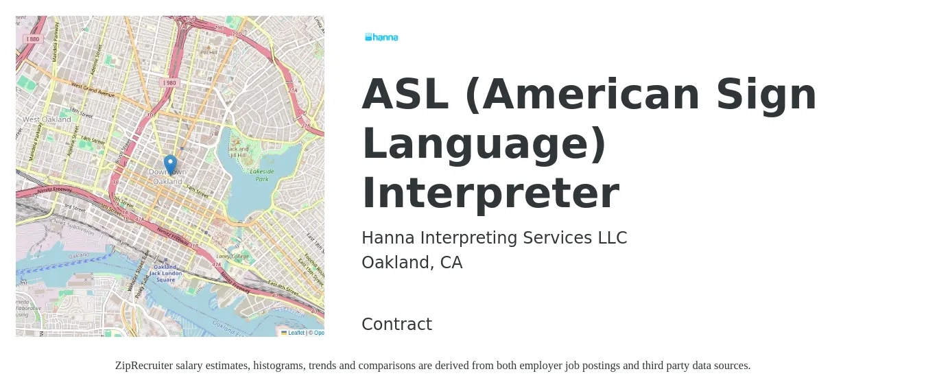 Hanna Interpreting Services LLC job posting for a ASL (American Sign Language) Interpreter in Oakland, CA with a salary of $35 to $45 Hourly with a map of Oakland location.