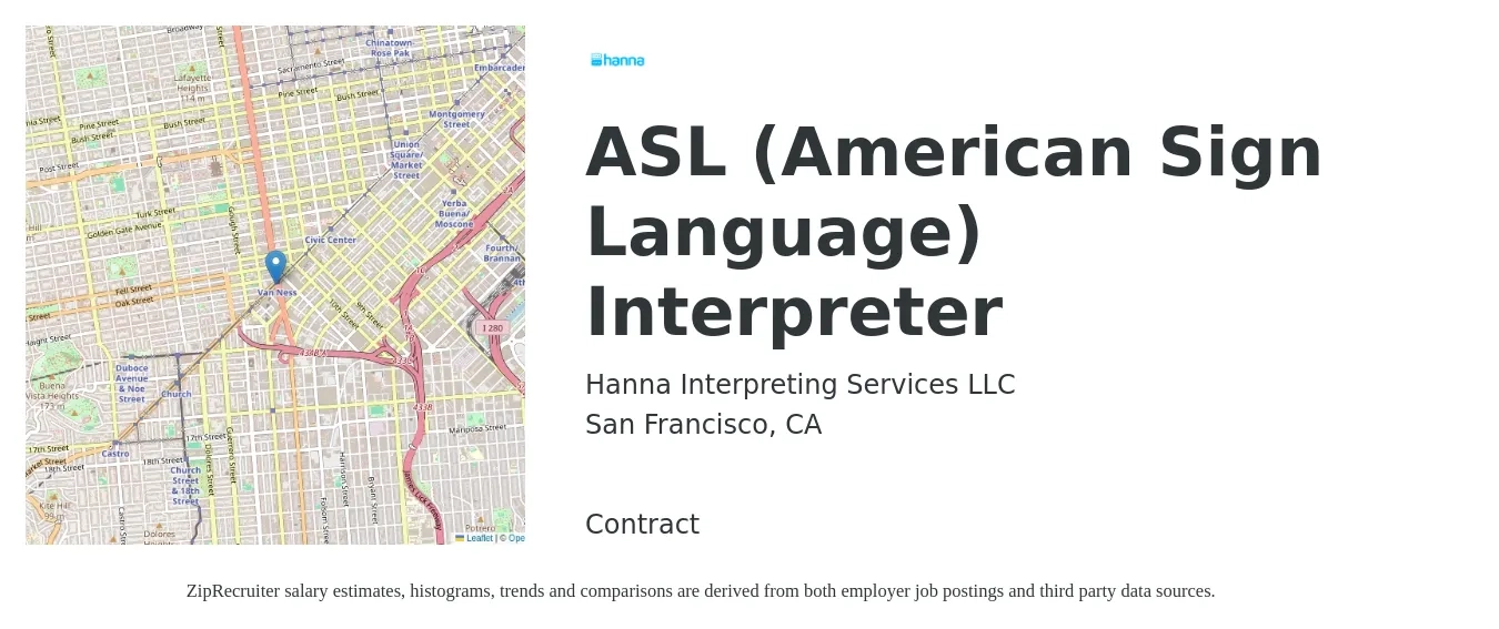 Hanna Interpreting Services LLC job posting for a ASL (American Sign Language) Interpreter in San Francisco, CA with a salary of $35 to $45 Hourly with a map of San Francisco location.