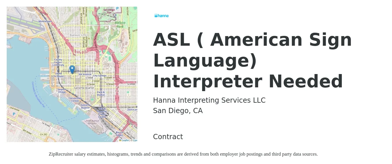 Hanna Interpreting Services LLC job posting for a ASL ( American Sign Language) Interpreter Needed in San Diego, CA with a salary of $35 to $45 Hourly with a map of San Diego location.