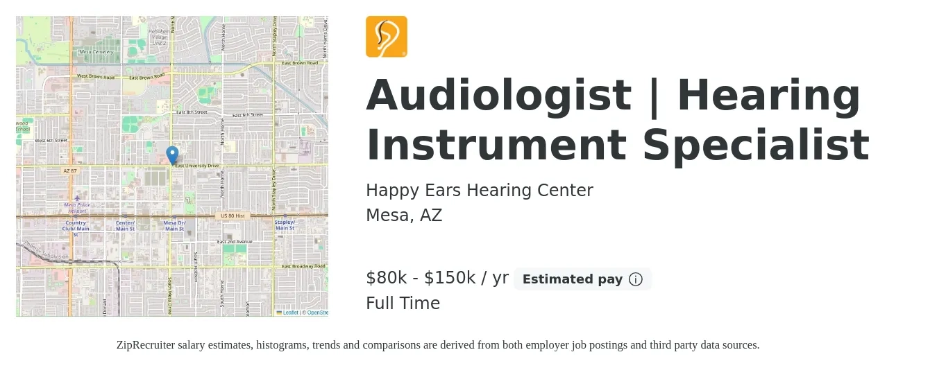 Happy Ears Hearing Center job posting for a Audiologist | Hearing Instrument Specialist in Mesa, AZ with a salary of $80,000 to $150,000 Yearly with a map of Mesa location.