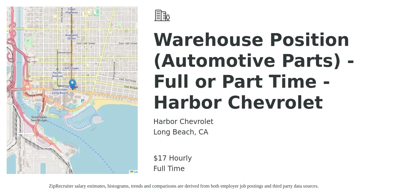 Harbor Chevrolet job posting for a Warehouse Position (Automotive Parts) - Full or Part Time - Harbor Chevrolet in Long Beach, CA with a salary of $18 Hourly with a map of Long Beach location.