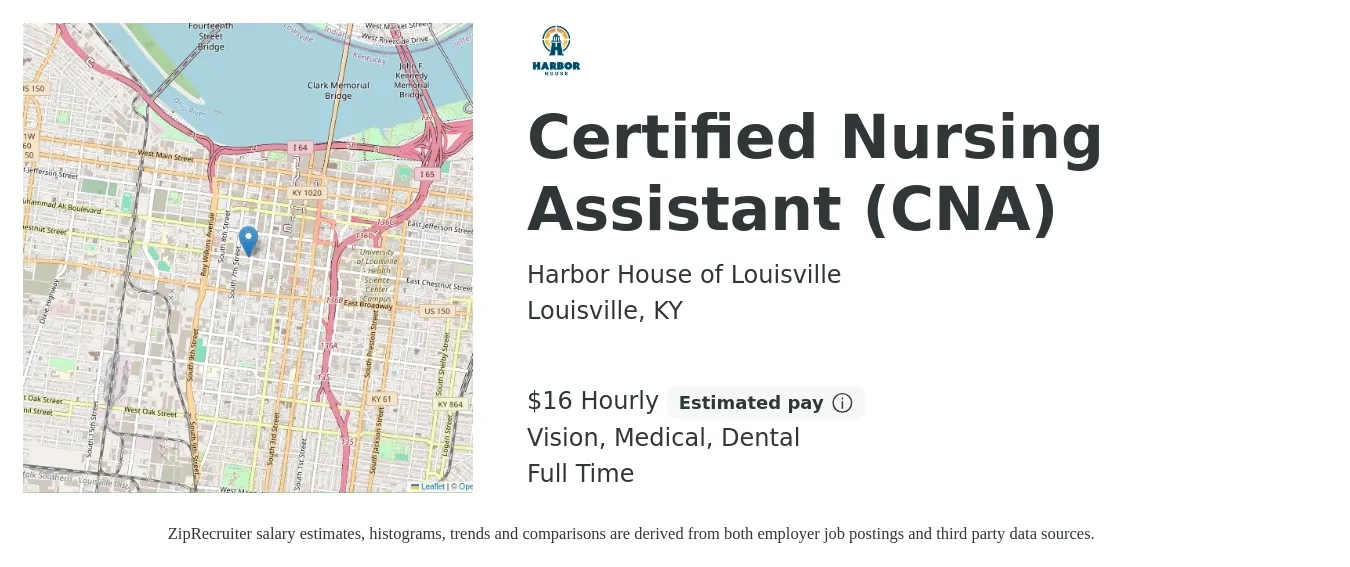 Harbor House of Louisville job posting for a Certified Nursing Assistant (CNA) in Louisville, KY with a salary of $17 Hourly and benefits including dental, life_insurance, medical, retirement, and vision with a map of Louisville location.