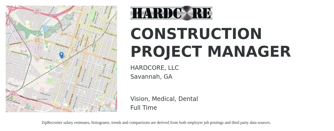 HARDCORE, LLC job posting for a CONSTRUCTION PROJECT MANAGER in Savannah, GA with a salary of $57,600 to $91,400 Yearly and benefits including pto, vision, dental, life_insurance, and medical with a map of Savannah location.