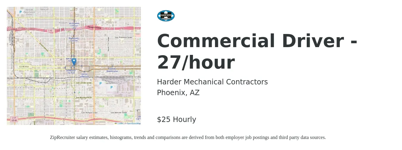 Harder Mechanical Contractors job posting for a Commercial Driver -- 27/hour in Phoenix, AZ with a salary of $27 Hourly with a map of Phoenix location.
