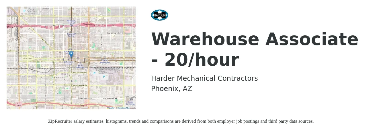 Harder Mechanical Contractors job posting for a Warehouse Associate -- 20/hour in Phoenix, AZ with a salary of $16 to $19 Hourly with a map of Phoenix location.