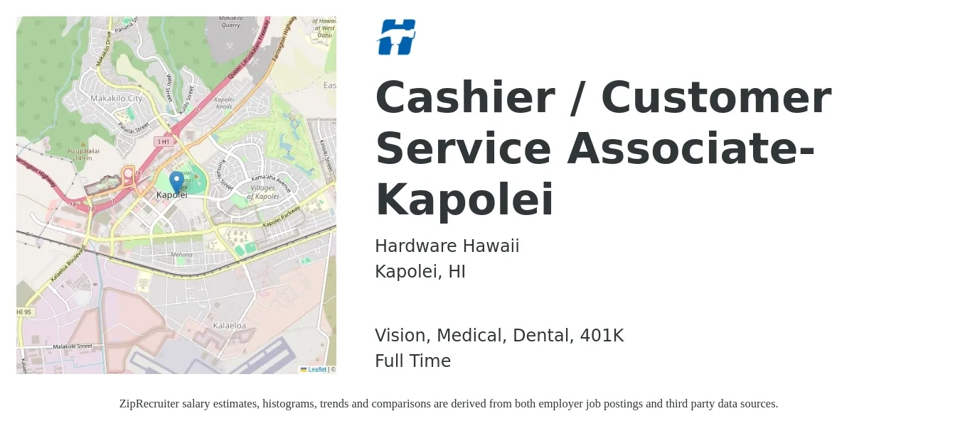 Hardware Hawaii job posting for a Cashier / Customer Service Associate-Kapolei in Kapolei, HI with a salary of $14 to $18 Hourly and benefits including 401k, dental, life_insurance, medical, and vision with a map of Kapolei location.