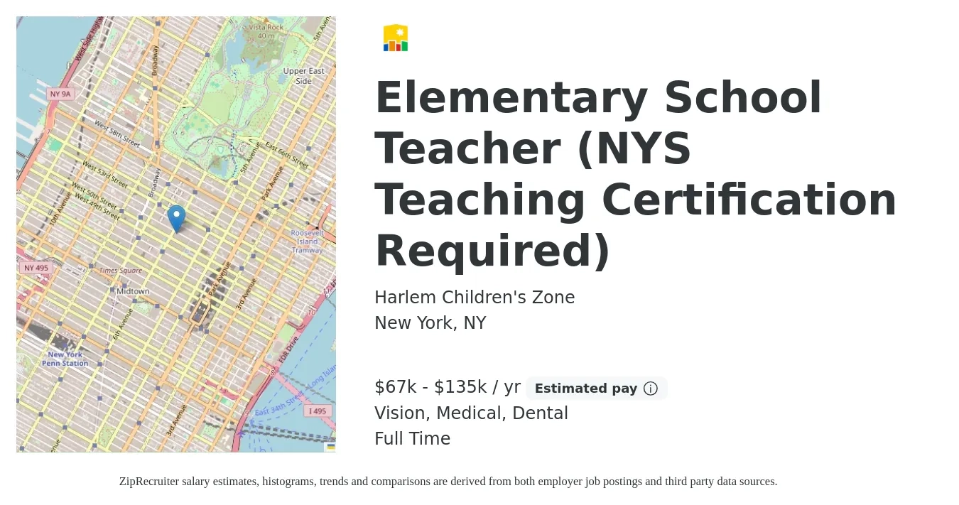 Harlem Children's Zone job posting for a Elementary School Teacher (NYS Teaching Certification Required) in New York, NY with a salary of $67,000 to $135,000 Yearly and benefits including medical, vision, and dental with a map of New York location.