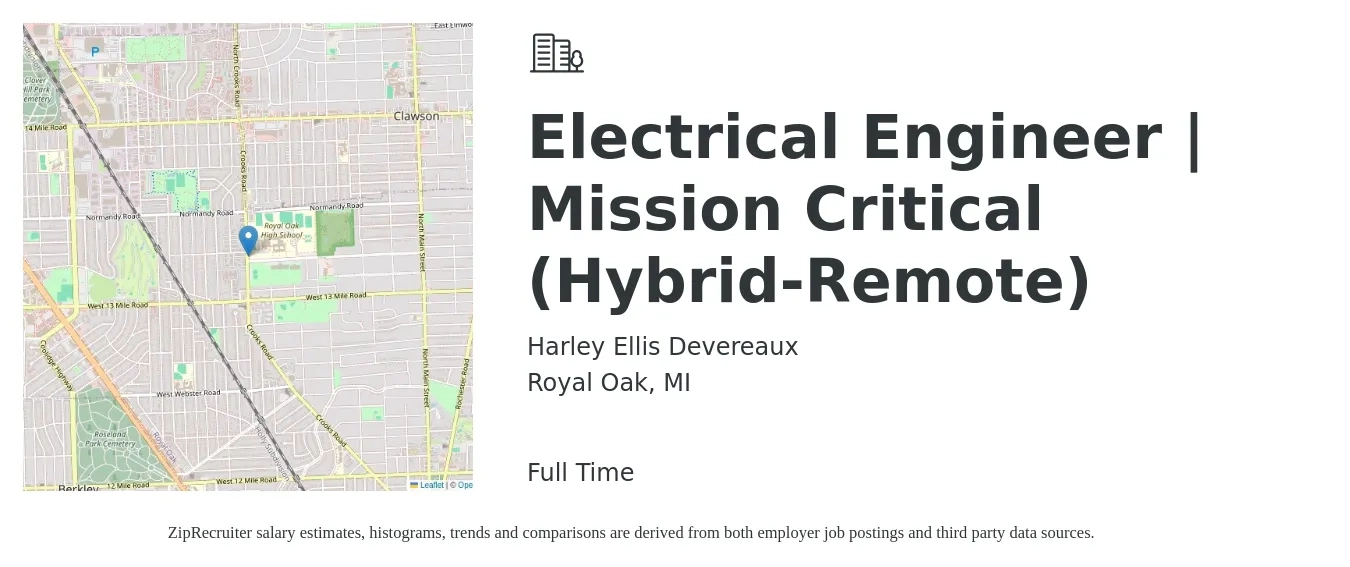 Harley Ellis Devereaux job posting for a Electrical Engineer | Mission Critical (Hybrid-Remote) in Royal Oak, MI with a salary of $77,600 to $123,300 Yearly with a map of Royal Oak location.