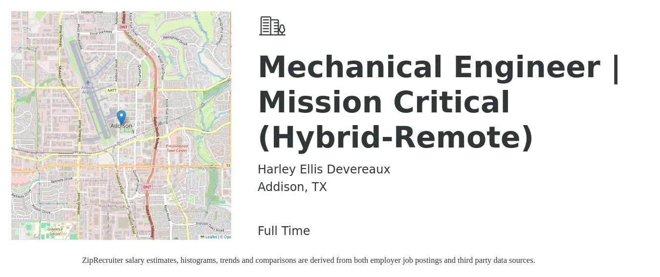 Harley Ellis Devereaux job posting for a Mechanical Engineer | Mission Critical (Hybrid-Remote) in Addison, TX with a salary of $78,900 to $122,500 Yearly with a map of Addison location.