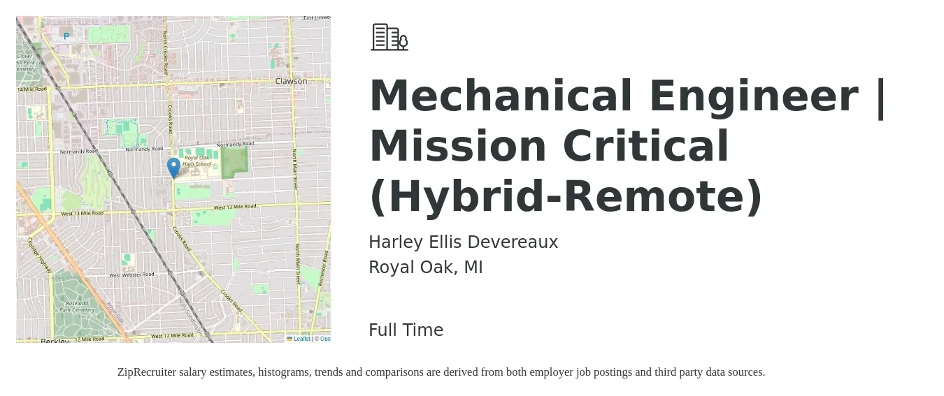 Harley Ellis Devereaux job posting for a Mechanical Engineer | Mission Critical (Hybrid-Remote) in Royal Oak, MI with a salary of $76,200 to $118,200 Yearly with a map of Royal Oak location.