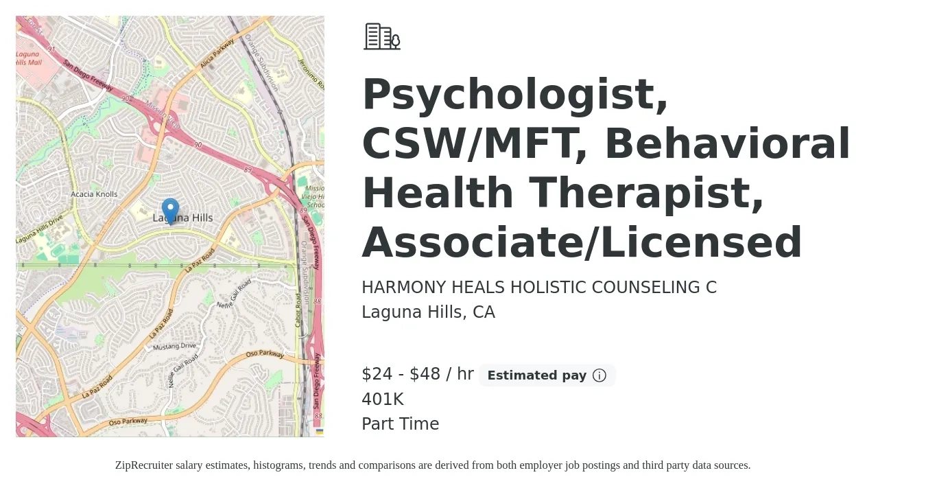 HARMONY HEALS HOLISTIC COUNSELING C job posting for a Psychologist, CSW/MFT, Behavioral Health Therapist, Associate/Licensed in Laguna Hills, CA with a salary of $25 to $50 Hourly and benefits including 401k with a map of Laguna Hills location.