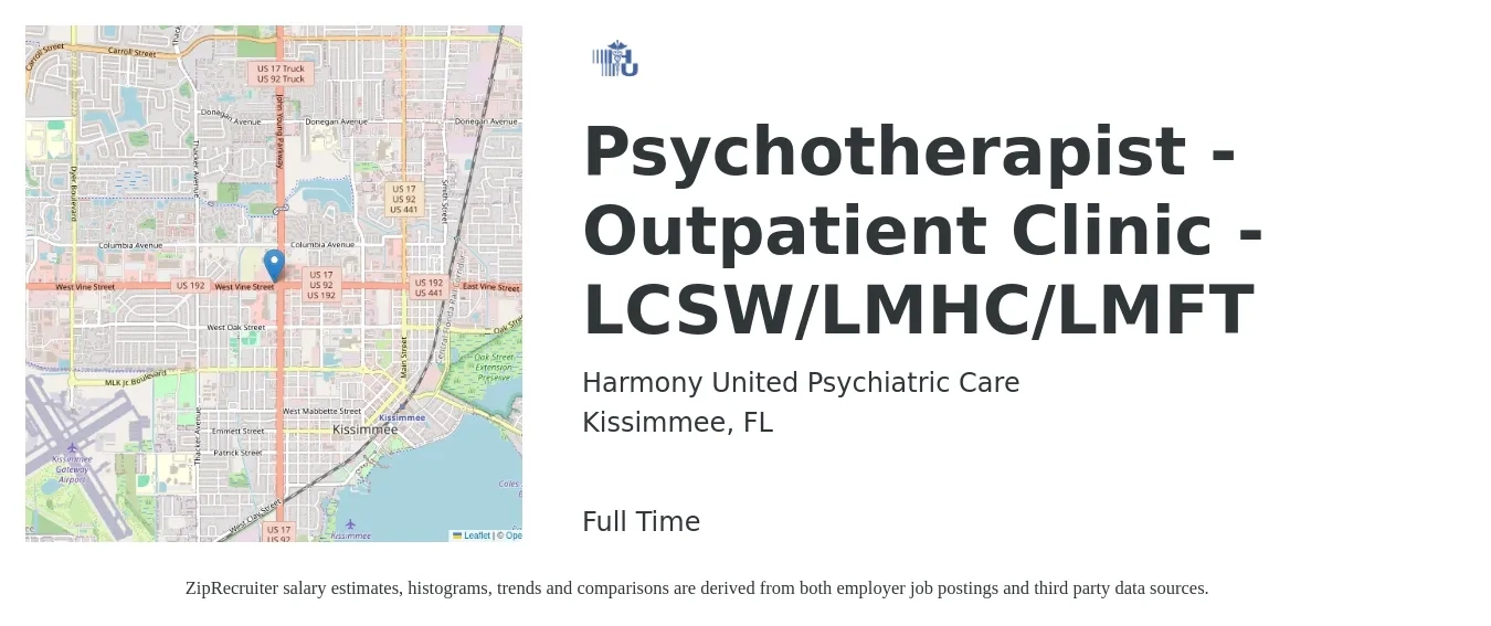 Harmony United Psychiatric Care job posting for a Psychotherapist - Outpatient Clinic - LCSW/LMHC/LMFT in Kissimmee, FL with a salary of $75,000 Yearly with a map of Kissimmee location.